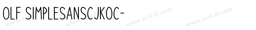 OLF SimpleSansCJKOC字体转换